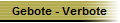 Gebote - Verbote