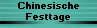 Chinesische
Festtage