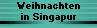 Weihnachten
in Singapur