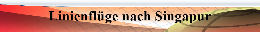 Linienflge nach Singapur