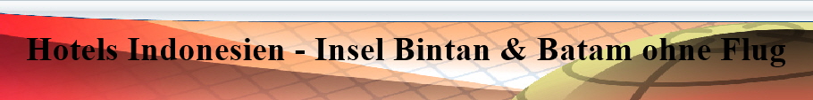 Insel Bintan & Batam